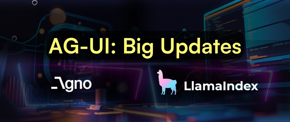 AG-UI 프로토콜: LlamaIndex &amp; Agno 통합으로 실시간 AI 에이전트 개발