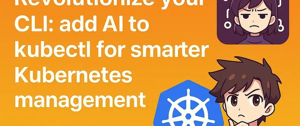 AI 기반 kubectl로 Kubernetes 관리 혁신