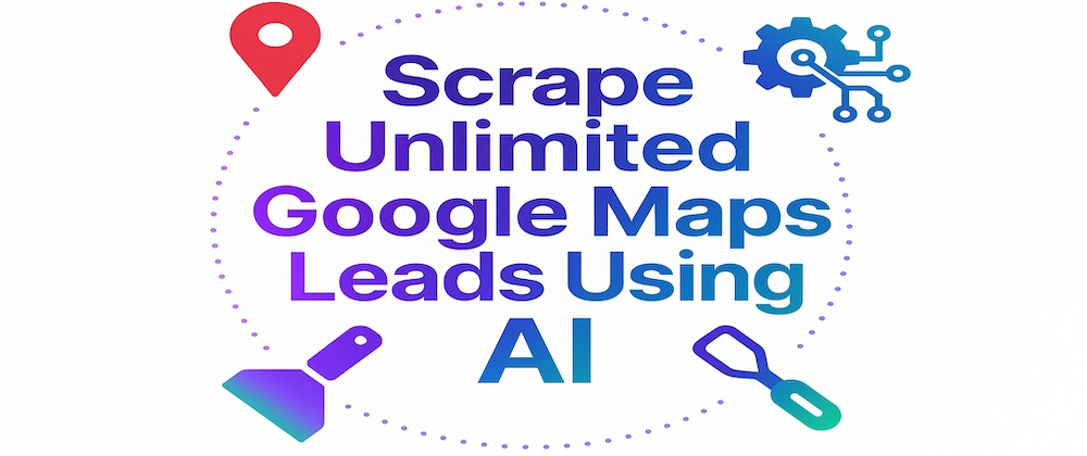 AI-Powered Unlimited Google Maps Lead Generation