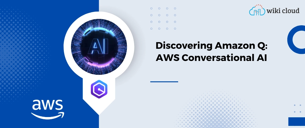 Amazon Q: AWS Generative AI Assistant for Business &amp; Develop