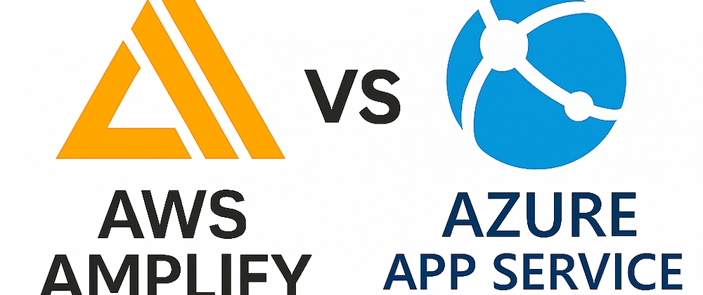 AWS Amplify vs Azure App Service: 개발자 관점 비교