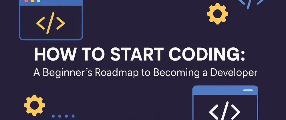 Beginner&apos;s Guide to Starting Your Coding Journey as a Develo