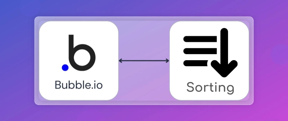 How to Add Advanced Sorting in Bubble.io with No-Code