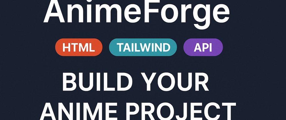 Build an Anime Explorer with HTML, Tailwind, and Jikan API
