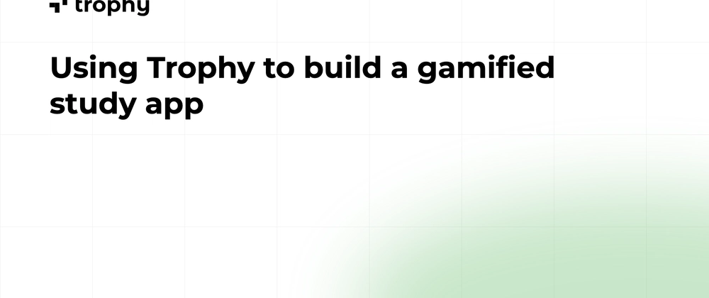 Build a Gamified NextJS Learning App with Trophy SDK