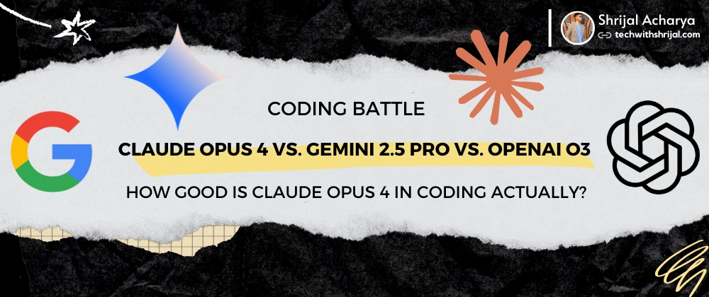 Claude Opus 4 vs Gemini 2.5 Pro vs OpenAI o3: AI Code Genera