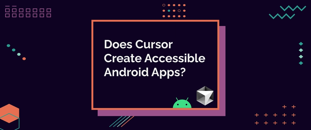 Cursor와 Android 앱 접근성: 문제점 및 해결책