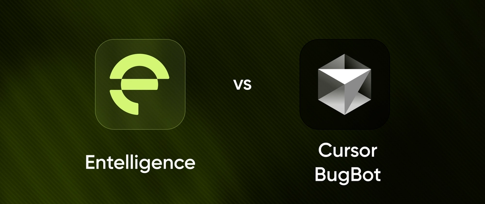 Cursor BugBot vs Entelligence AI: Code Review Tool Compariso