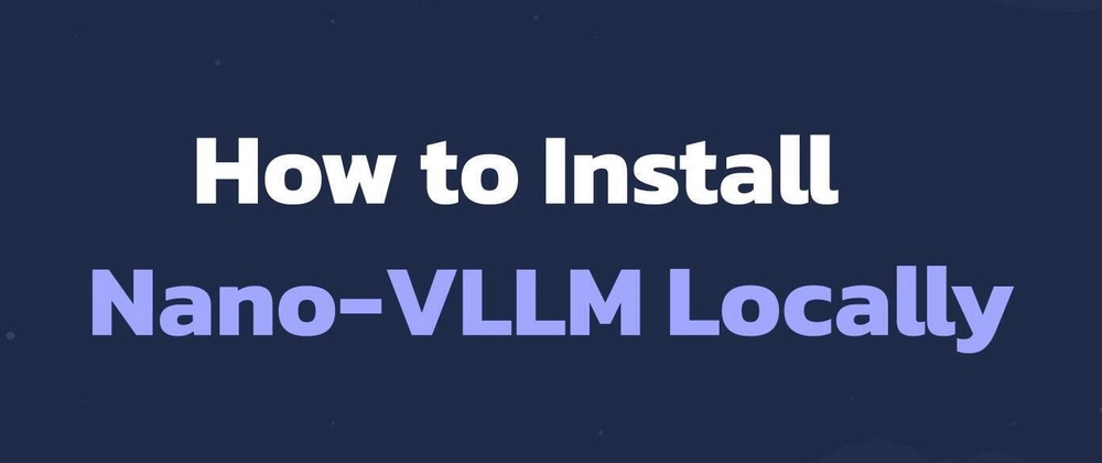 DeepSeek Nano-VLLM 로컬 설치 가이드