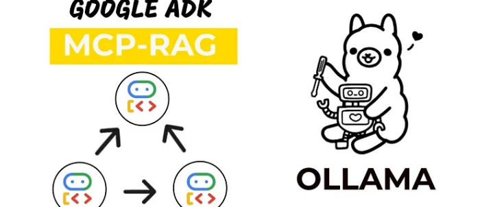Google ADK, MCP, RAG, Ollama로 강력한 AI 에이전트 개발