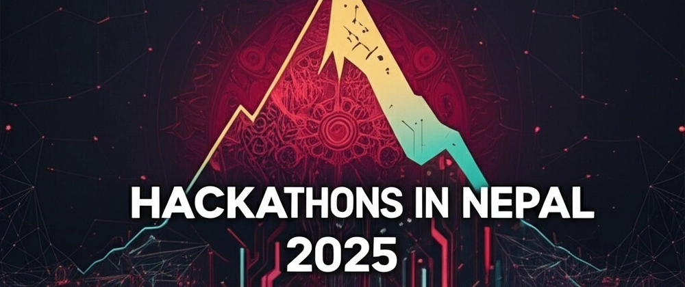 Find Hackathons in Nepal 2025: Nepvents Guide