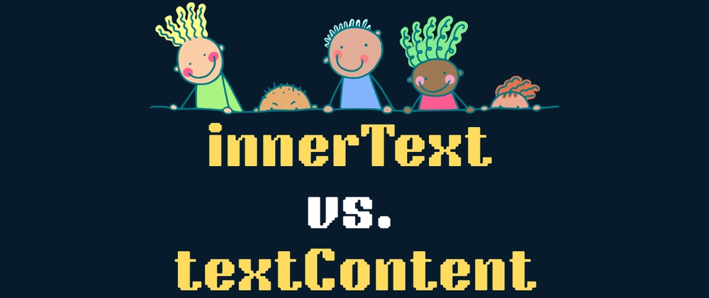 innerText vs textContent: JavaScript DOM 차이점 가이드