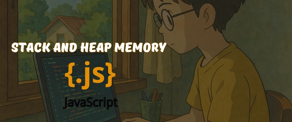 JavaScript 스택과 힙 메모리 관리