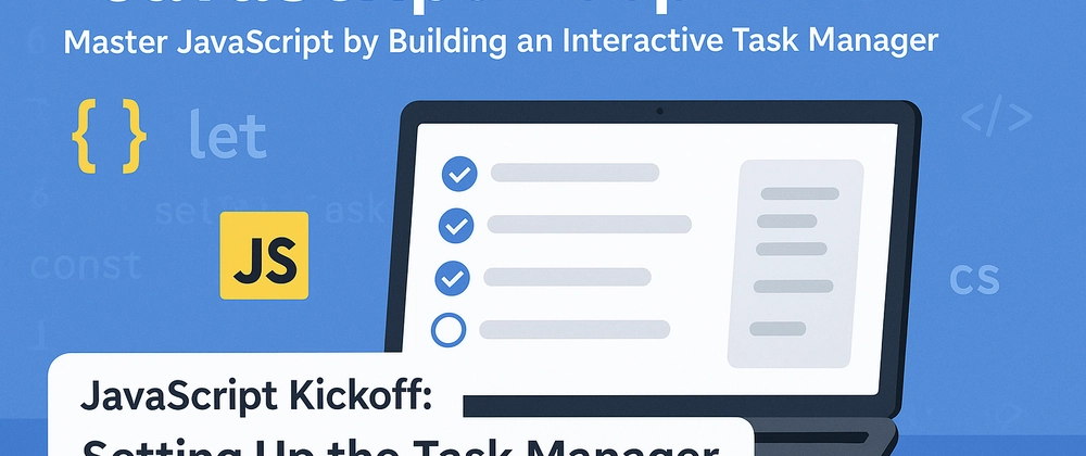 JavaScript Task Manager Tutorial: Basics &amp; DOM Manipulation