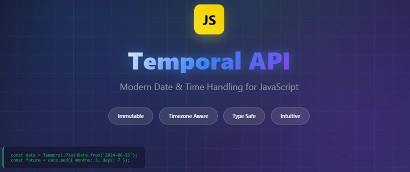JavaScript Temporal API: Modern Date &amp; Time Handling