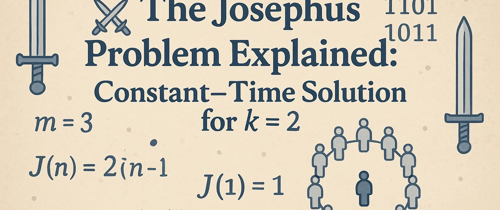 Josephus Problem k=2 O(1) Solution Explained