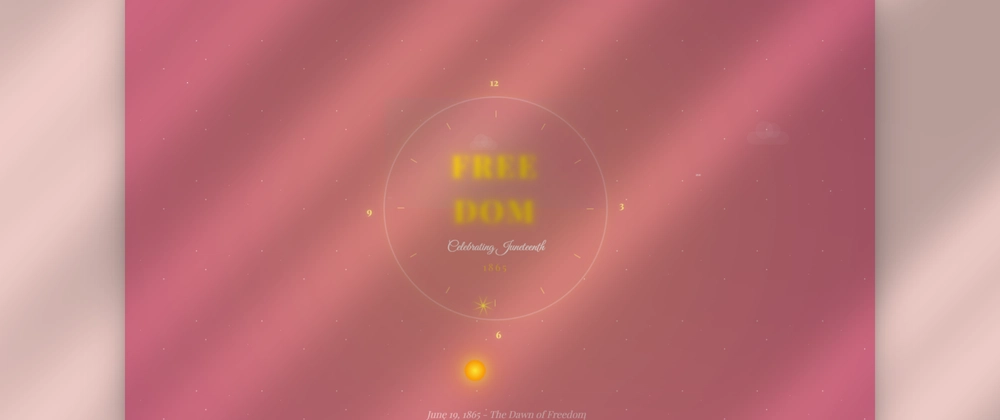 Juneteenth Freedom Clock: CSS Art with React &amp; TypeScript