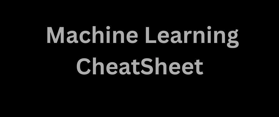 Machine Learning Checklist Summary: Key Concepts, Algorithms