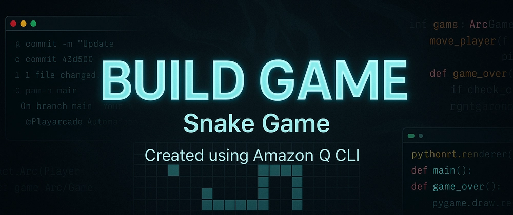 Modern Snake Game with Amazon Q CLI &amp; Python/Pygame