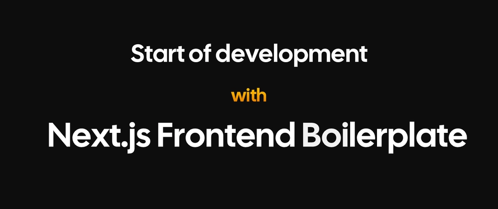 Next.js Boilerplate Guide: Skip Iteration, Boost Development