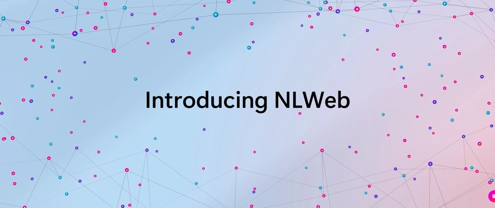 NLWeb: Microsoft의 AI 기반 웹사이트 검색 프로토콜