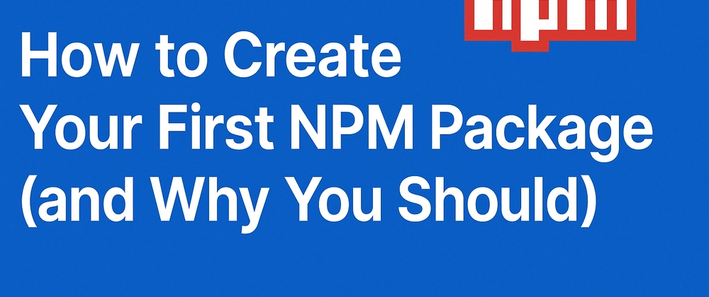 npm 패키지 생성 가이드: 초보자도 쉽게 따라하는 방법