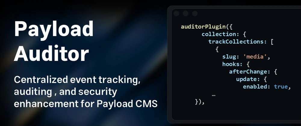 Payload CMS 보안 추적 기능: Payload-Auditor 플러그인 활용