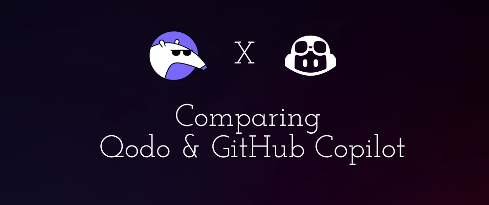 Qodo vs GitHub Copilot: AI 개발 도구 비교