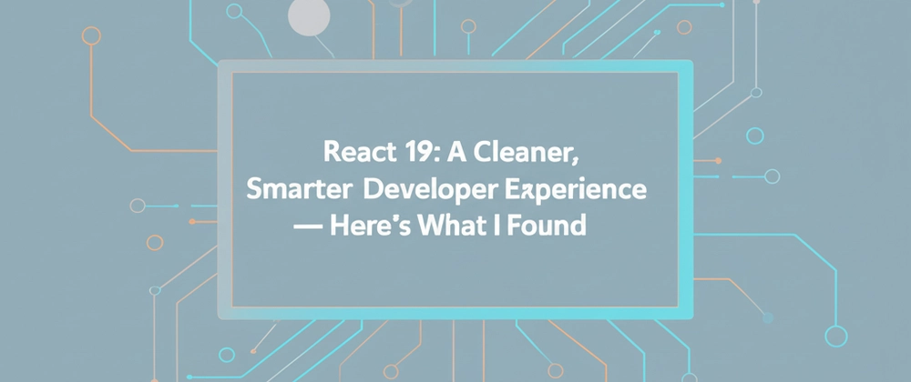 React 19: 개발자 경험 개선, Server Components 및 use() Hook으로 클라이언트 