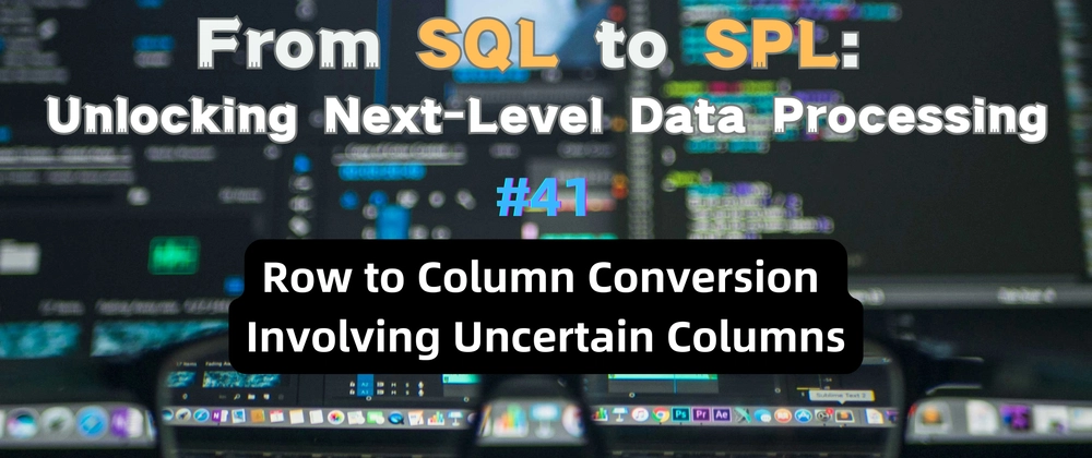 Row to Column Conversion: SQL to SPL #41
