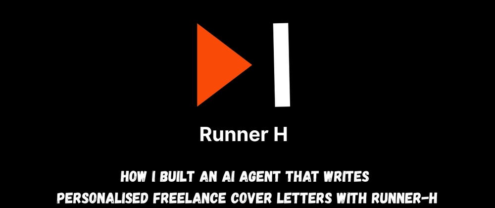 Runner H로 AI 에이전트 구축: 프리랜서 자기소개서 자동화 방법