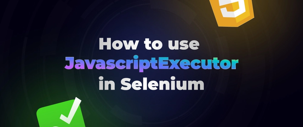 Selenium JavaScriptExecutor로 웹 인터랙션 강화 및 자동화 테스트