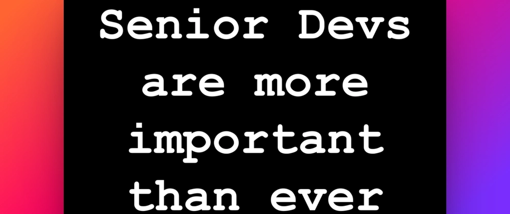 The Growing Importance of Senior Developers in Tech Innovati