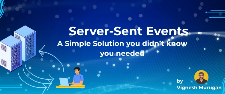 Server-Sent Events for Real-Time Apps: Simple &amp; Efficient So