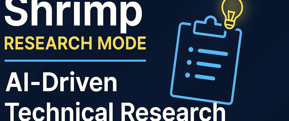 Shrimp Task Manager Research Mode: AI의 진짜 기술 연구 능력