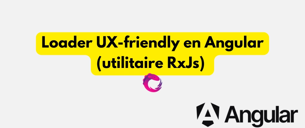 Smart Loader Implementation in Angular with RxJS for UX
