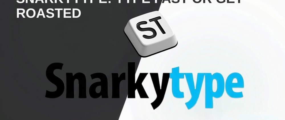 SnarkyType: 유머와 타이핑 테스트의 결합