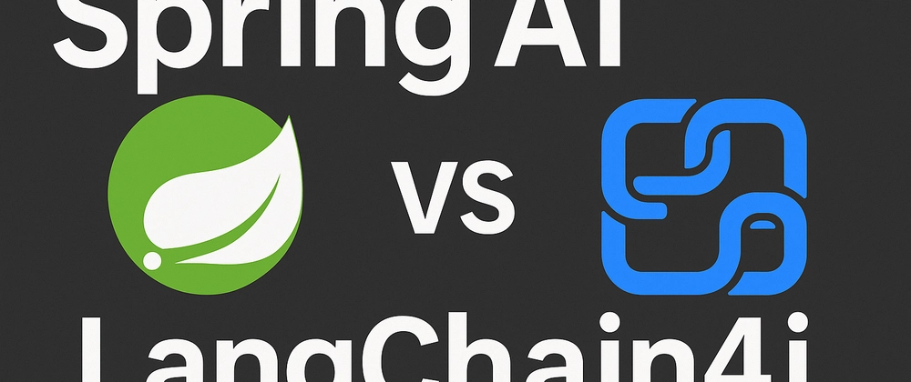 SpringAI vs LangChain4j: Java 개발자용 LLM 프레임워크 비교 (55 characte