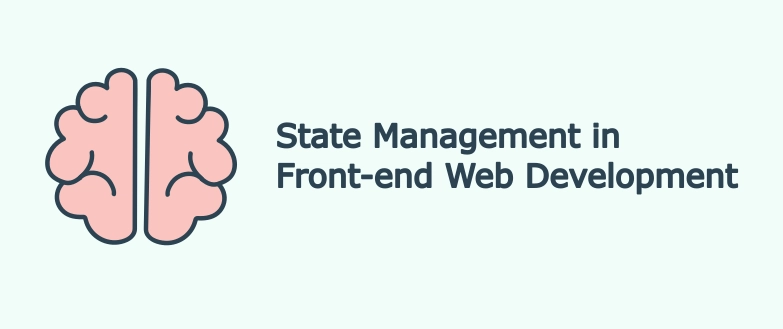 The Basics of State Management: Understanding Global, Local,