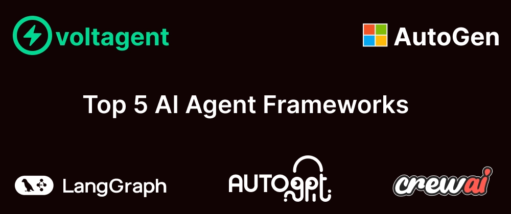 Top 5 AI Agent Frameworks in 2025 for Developers