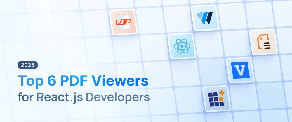 Top 6 PDF Viewers for React.js Developers in 2025