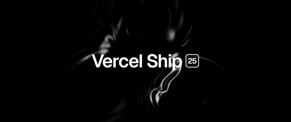Vercel Ship 2025: AI Gateway 및 Fluid Compute 주요 기능 요약